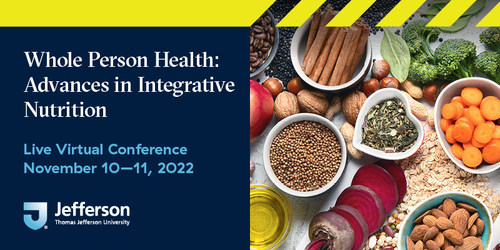 Marcus Institute of Integrative Health of Philadelphia, PA, to Hold "Whole Person Health: Advances in Integrative Nutrition" Live Virtual CME Conference