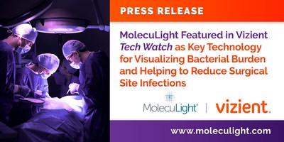 MolecuLight Featured in Vizient Tech Watch as Key Technology for Visualizing Bacterial Burden and Helping to Reduce Surgical Site Infections