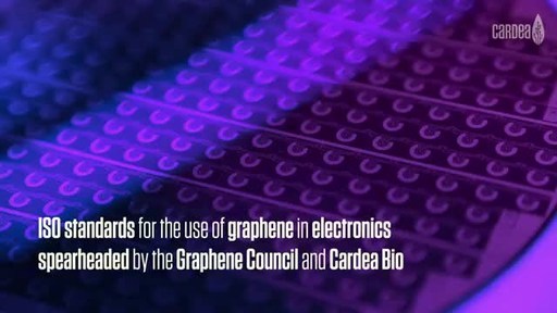 ISO standards for the use of graphene in electronics spearheaded by the Graphene Council and Cardea Bio