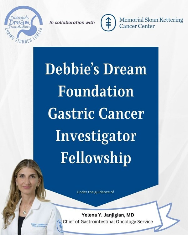 Debbie's Dream Foundation: Curing Stomach Cancer Announce Groundbreaking Research Fellowship Grant for Gastric Cancer Research