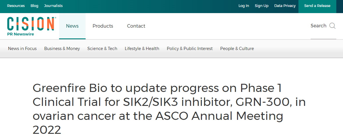Greenfire Bio to update progress on Phase 1 Clinical Trial for SIK2/SIK3 inhibitor, GRN-300, in ovarian cancer at the ASCO Annual Meeting 2022