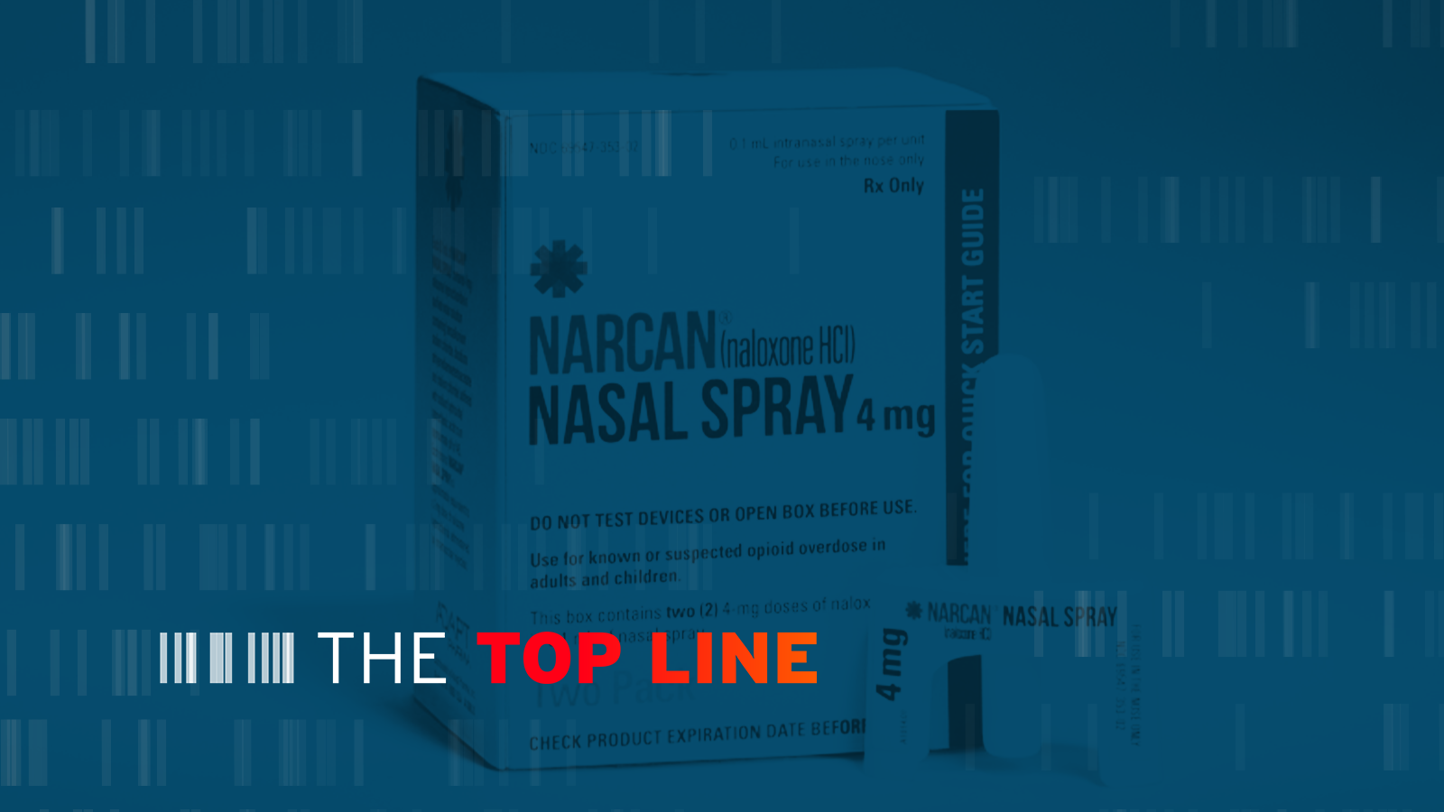 'The Top Line': A special episode on Narcan, the life-saving nasal spray